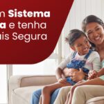 Invista em um Sistema de Segurança e Tenha uma Vida Mais Segura e Tranquila 